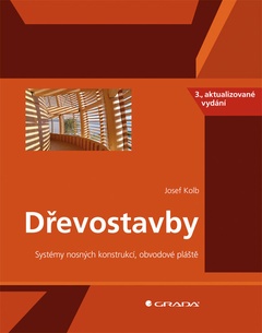 obálka: Dřevostavby - Systém nosných konstrukcí, obvodové pláště, 3., aktualizované vydání