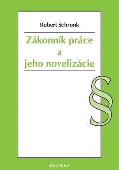 obálka: Zákonník práce a jeho novelizácie