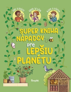 obálka: Super kniha nápadov pre lepšiu planétu