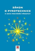 obálka: Zákon o pyrotechnice a jeho prováděcí předpisy