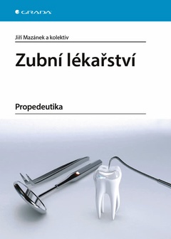 obálka: Zubní lékařství - Propedeutika