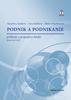 obálka: Podnik a podnikanie - príklady a prípadové štúdie. Pracovný zošit