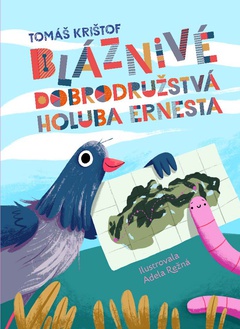 obálka: Bláznivé dobrodružstvá holuba Ernesta