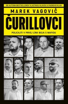 obálka: Čurillovci: Policajti v prvej línii boja s mafiou