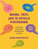 obálka: Mami, tati, jak si spolu povídáme - Jak vnímat přirozeným způsobem děti i dospělé