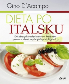 obálka: Dieta po italsku - 100 zdravých italských receptů, které vám pomohou zbavit se přebytečných kilogramů