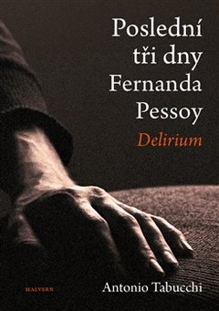 obálka: Poslední tři dny Fernanda Pessoy