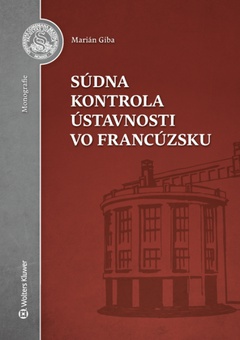 obálka: Súdna kontrola ústavnosti vo Francúzsku