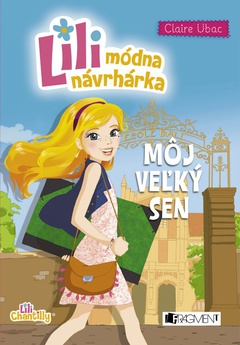 obálka: Lili – módna návrhárka 1 – Môj veľký sen