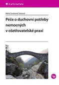 obálka: Péče o duchovní potřeby nemocných v ošetřovatelské praxi