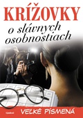 obálka: Krížovky o slávnych osobnostiach – veľké písmená