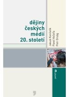 obálka: Dějiny českých médií 20. století