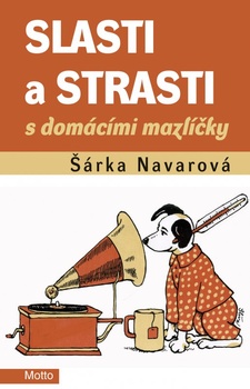 obálka: Slasti a strasti s domácími mazlíčky