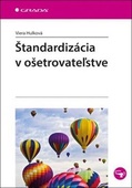 obálka: Štandardizácia v ošetrovateľstve