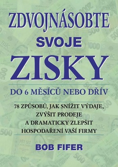 obálka: Zdvojnásobte svoje zisky do 6 měsíců neb