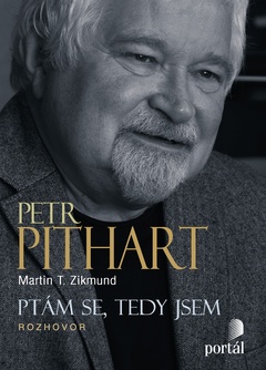 obálka: PETR PITHART-PTÁM SE,TEDY JSEM