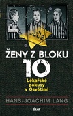 obálka: Ženy z bloku 10. Lékařské pokusy...