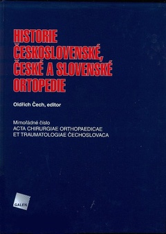 obálka: Historie československé, české a slovenské ortopedie