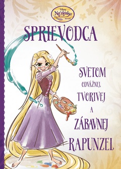 obálka: Na vlásku - Sprievodca svetom odvážnej, tvorivej a zábavnej Rapunzel