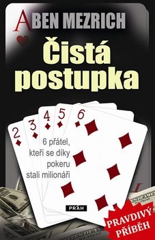 obálka: Čistá postupka - 6 přátel, kteří se díky pokeru stali milionáři