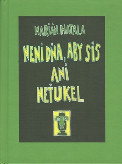 obálka: Neni dňa, aby sis ani neťukel