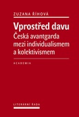 obálka: Vprostřed davu - Česká avantgarda mezi individualismem a kolektivismem