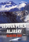 obálka: Ledová perla Aljašky Glacier Bay