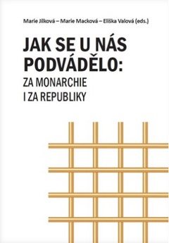 obálka: Jak se u nás podvádělo: za monarchie i za republiky