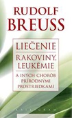 obálka: Liečenie rakoviny, leukémie a iných chorôb prírodnými prostriedkami