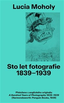 obálka: Sto let Fotografie 1839-1939