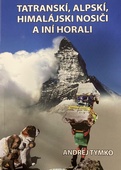 obálka: Tatranskí, alpskí, himalájski nosiči a iní horali