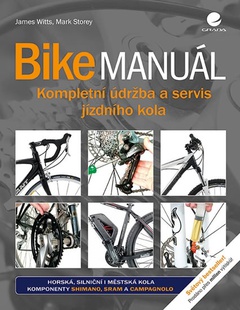 obálka: Bike manuál - Kompletní údržba a servis jízdního kola