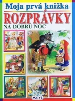 obálka: MOJA PRVÁ KNIŽKA ROZPRÁVKY NA DOBRÚ NOC