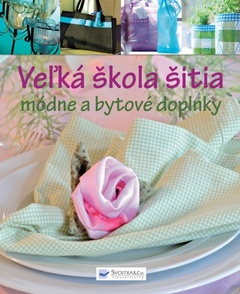 obálka: Veľká škola šitia - Módne a bytové doplnky