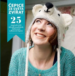 obálka: Čepice ze světa zvířat - 25 inspirativních návodů na pletené, háčkované a fleecové čepice