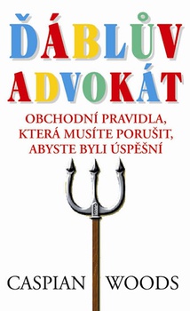 obálka: Ďáblův advokát - Obchodní pravidla, která musíte porušit, abyste byli úspěšní