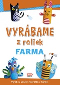 obálka: Vyrábame z roliek - farma + samolepky