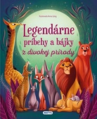 obálka: Legendárne príbehy a bájky z divokej prírody