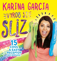 obálka: Karina Garcia - Vyrob si sliz