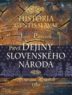 obálka: Prvé dejiny slovenského národa / Historia gentis Slavae