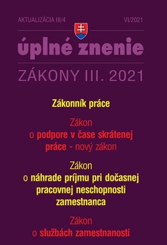 obálka: Zákony 2021 III aktualizácia III 4 - Kurzarbeit a Zákonník práce