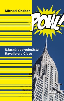 obálka: Úžasná dobrodružství Kavaliera a Claye - 3.vydání