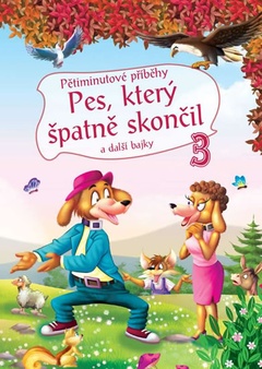 obálka: Pětiminutové příběhy 3. - Pes, který špatně skončil a další bajky