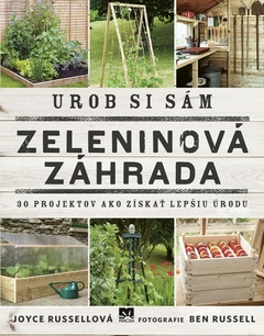 obálka: Urob si sám: Zeleninová záhrada, 30 projektov ako získať lepšiu úrodu