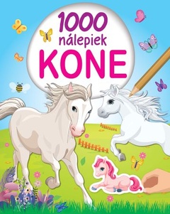 obálka: 1000 nálepiek - Kone