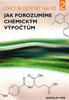 obálka: Chci se dostat na VŠ 2 - Jak porozumíme chemickým výpočtům