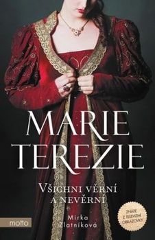 obálka: Marie Terezie: Všichni věrní a nevěrní