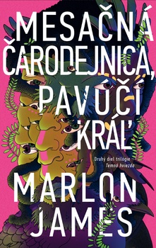 obálka: Marlon James | Mesačná čarodejnica, Pavúčí kráľ